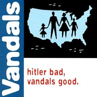 Hitler Bad, Vandals Good - Vinyl LP